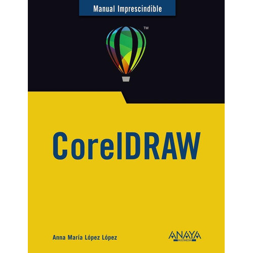 CorelDRAW, de López López, Anna María. Editorial Anaya Multimedia, tapa blanda en español
