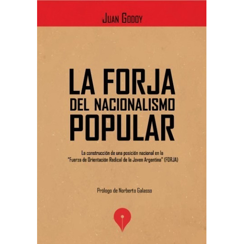 Libro La Forja Del Nacionalismo Popular De Juan Godoy