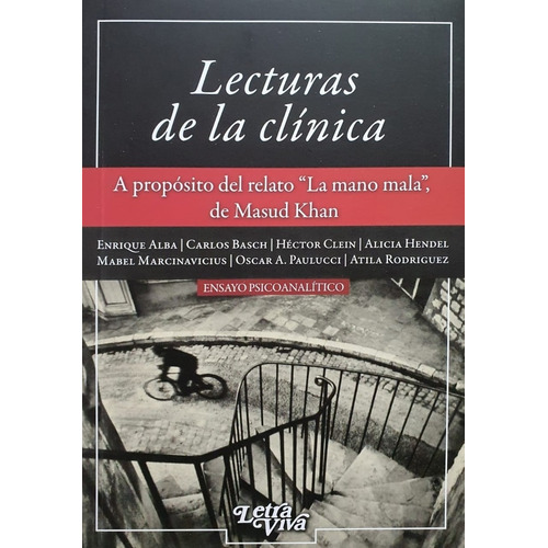 Lecturas De La Clinica. A Proposito Del Relato, La Mano Mala