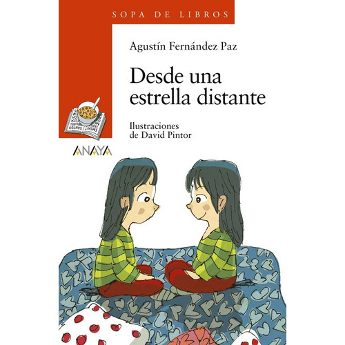 Desde una estrella distante, de Fernandez Paz, Agustin. Editorial ANAYA INFANTIL Y JUVENIL, tapa blanda en español