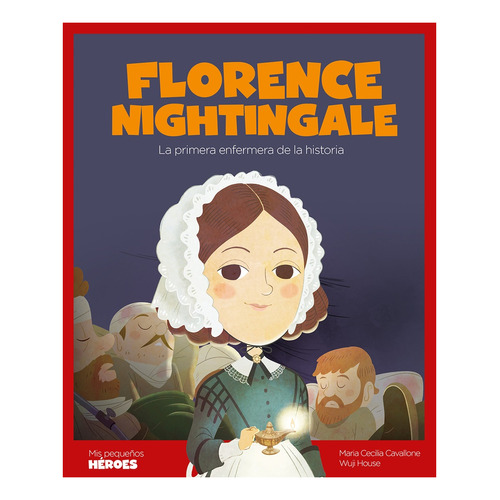 Florence Nightingale - Mis Pequeños Heroes - Cavallone