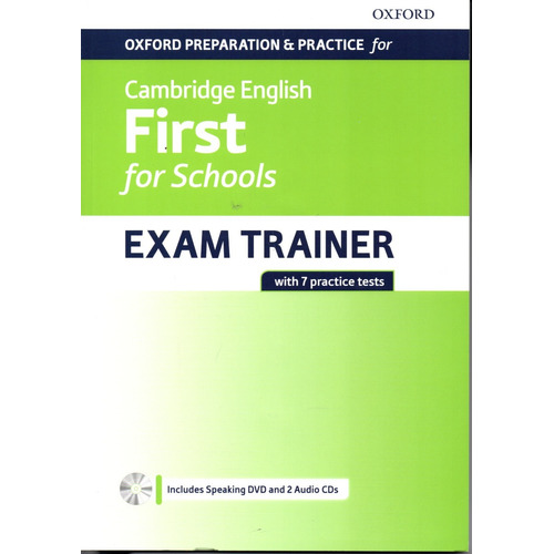 Cambridge English First For Schools Exam Trainer / Oxford