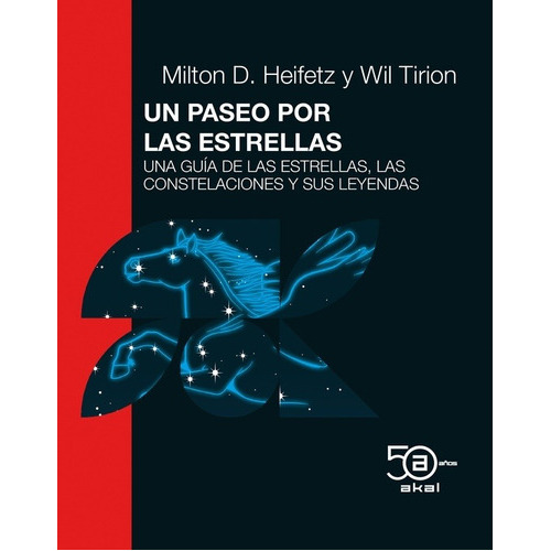 Un Paseo Por Las Estrellas (edicion 50 Aniversario), De Milton; Tirion Wil Heifetz. Editorial Akal En Español