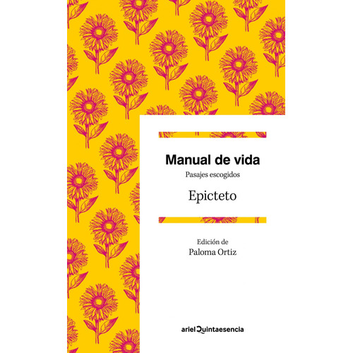 Manual de vida: Pasajes escogidos, de Epicteto. Serie Ariel Quintaesencia Editorial Ariel México, tapa blanda en español, 2014