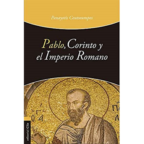 Pablo, Corinto Y El Imperio Romano