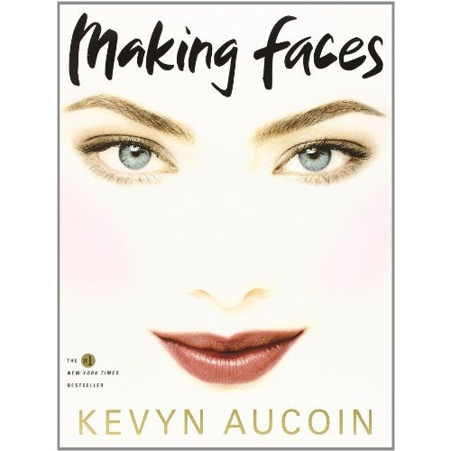 Making Faces, De Kevyn Aucoin. Editorial Little Brown & Co, Tapa Blanda En Inglés, 1999