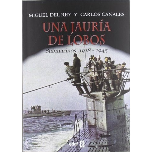 Una Jauria De Lobos, De Del Rey Miguel / Canales Carlo. Editorial Edaf En Español