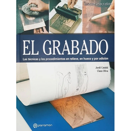 El Grabado (rústica Con Solapas) Editorial Parramon