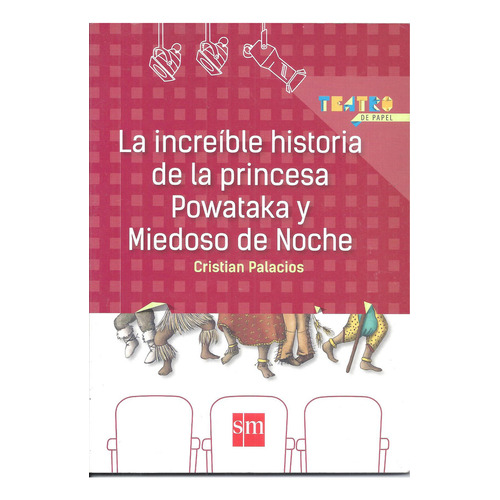 La Increíble Historia de la Princesa Powataka Y Miedoso De Noche de Cristian Palacios Vol. 1 editorial Sm tapa blanda en español