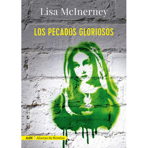 Los pecados gloriosos, de McInerney, Lisa. Editorial Alianza de Novela, tapa blanda en español, 2017
