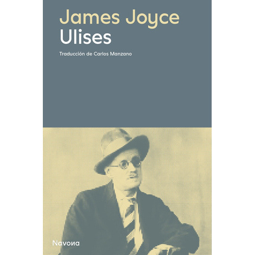Ulises, De James Joyce. Editorial Navona, Tapa Blanda, Edición 1 En Español