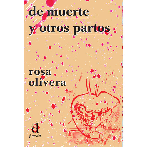 De Muerte Y Otros Partos, De Rosa Olivera. Editorial Deletreo Ediciones, Tapa Blanda En Español, 2022