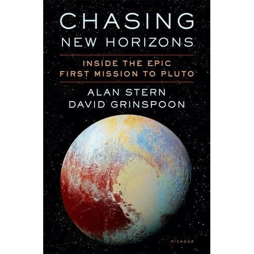Chasing New Horizons : Inside The Epic First Mission To Pluto, De Alan Stern. Editorial St Martin's Press, Tapa Dura En Inglés