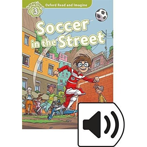 Soccer In The Street -  Read And Imagine Oxford