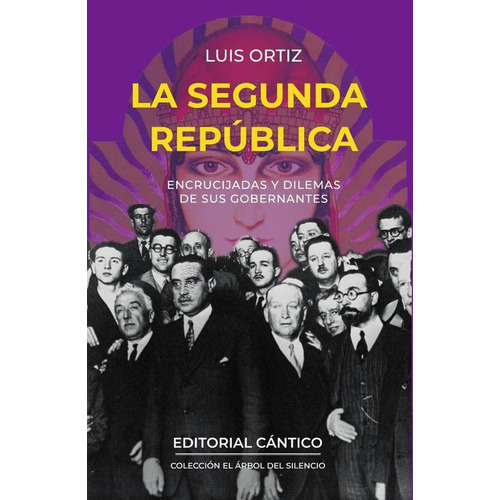 La Segunda República, De Luis Ortiz. Editorial Cántico, Tapa Blanda En Español, 2023