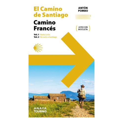 El Camino De Santiago. Camino Francés (2 Volúmenes), De Pombo, Anton., Vol. 1 Y 2. Editorial Anaya, Tapa Blanda En Castellano, 2022