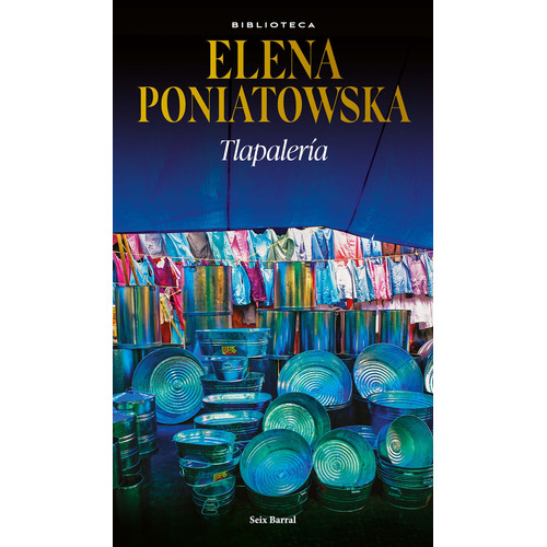 Tlapalería, De Elena Poniatowska., Vol. 1.0. Editorial Seix Barral, Tapa Blanda, Edición 1.0 En Español, 2023