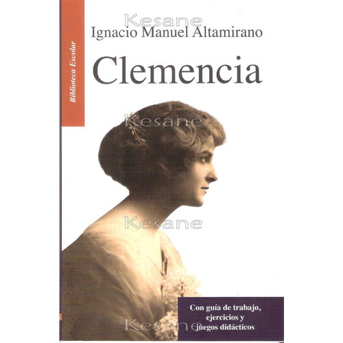 Clemencia, De Ignacio Manuel Altamirano. Editorial Emu, Tapa Blanda En Español, 2015
