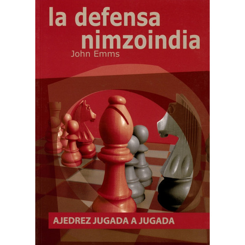 Libro Ajedrez Jugada A Jugada, La Defensa Nimzoindia