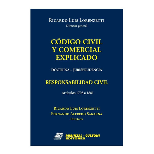 Código Civil Explicado: Responsabilidad Civil - Lorenzetti