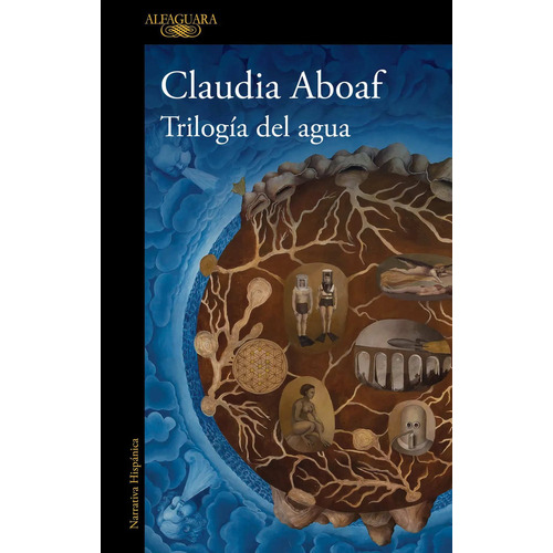 Libro Trilogia Del Agua - Claudia Aboaf - Alfaguara