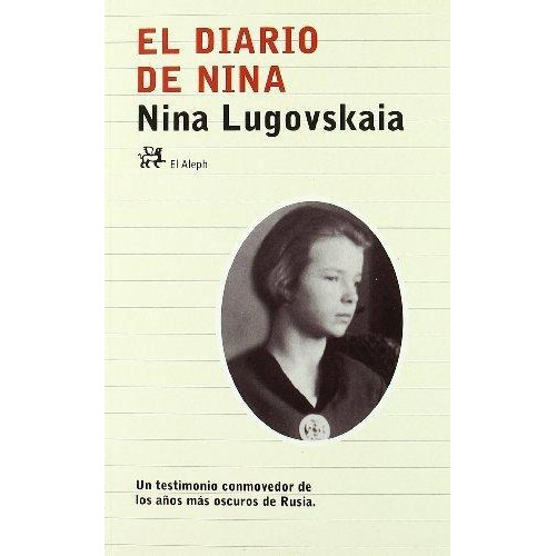 Diario De Nina, El. Un Testimonio De Los Años Mas Osc. Rusia