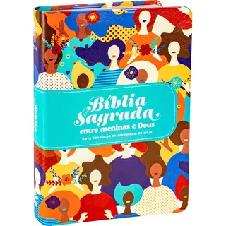 Bíblia Sagrada Entre Meninas E Deus: Nova Tradução Na Linguagem De Hoje (ntlh), De Sociedade Bíblica Do Brasil. Editora Sociedade Bíblica Do Brasil Em Português, 2021