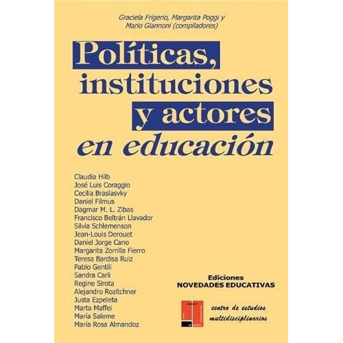 Politicas, Instituciones Y Actores En Educacion