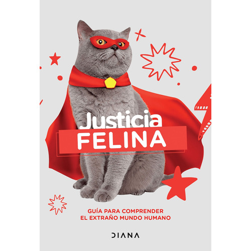 Justicia felina, de Estudio PE S.A.C. Serie Colección General Editorial Diana México, tapa blanda en español, 2022