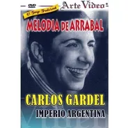 Melodía De Arrabal - Carlos Gardel-i. Argentina-dvd Original