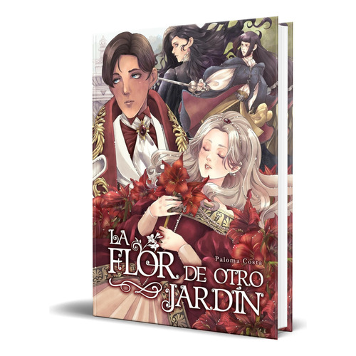 Libro La Flor De Otro Jardin [ Paloma Costa ] Original, De Paloma Costa. Editorial Arechi, Tapa Blanda En Español, 2023