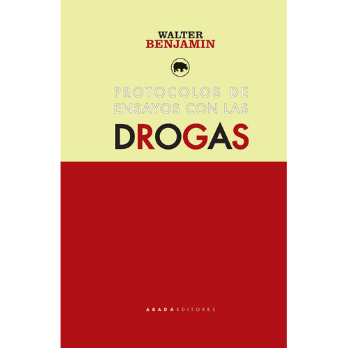 Protocolos De Ensayo Con Drogas - Walter Benjamin