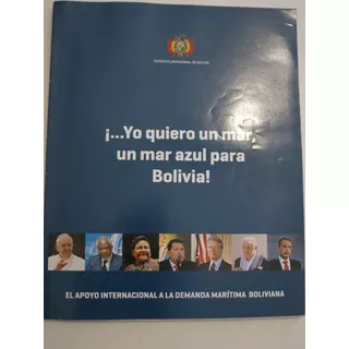 ¡... Yo Quiero Un Mar, Un Mar Azul Para Bolivia! Evo Morales