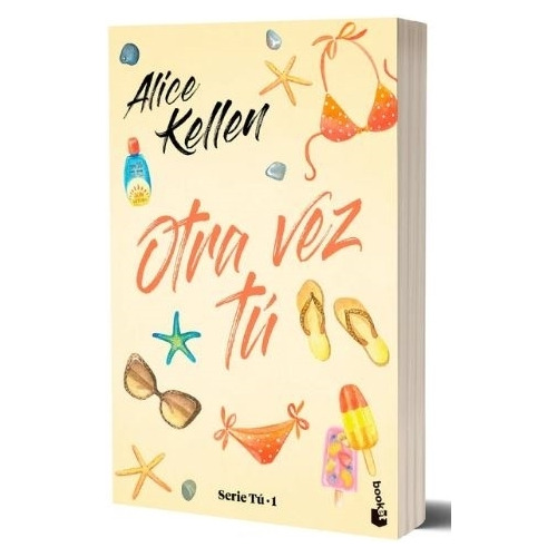 Otra Vez Tu - Serie Tu 1 - Alice Kellen, de Kellen, Alice. Editorial Booket, tapa blanda, edición 1 en español, 2022