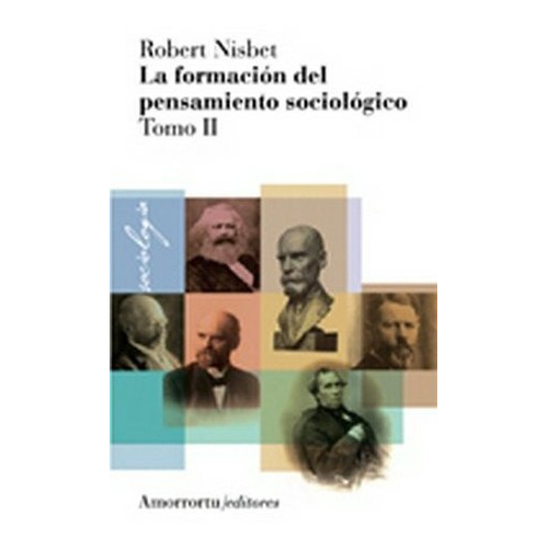 Formacion Del Pensamiento Sociologico, La  - Robert Nisbet