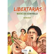 Libertarias Libro De Figuritas Ed.chirimbote/las Juanas