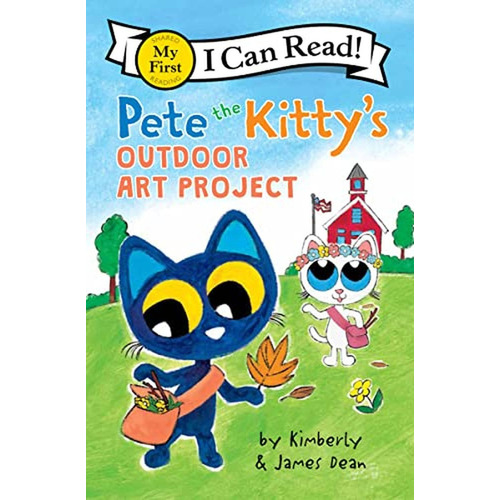 Pete the Kitty's Outdoor Art Project (My First I Can Read) (Libro en Inglés), de Dean, James. Editorial HarperCollins, tapa pasta dura en inglés, 2023
