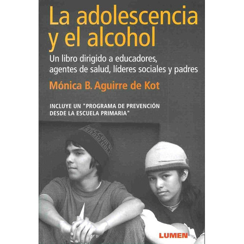 La Adolescencia Y El Alcohol, De Aguirre De Kot, Mónica B.. Editorial Lumen, Tapa Pasta Blanda En Español