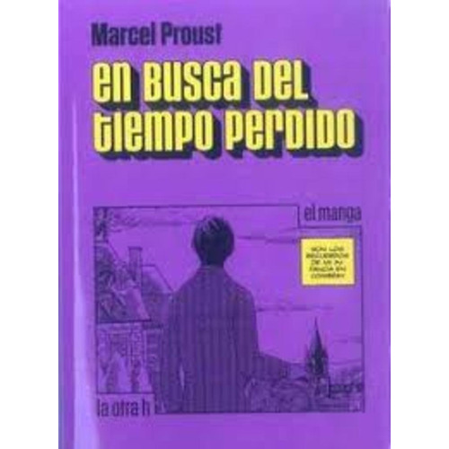 En Busca Del Tiempo Perdido. El Manga - Marcel Proust