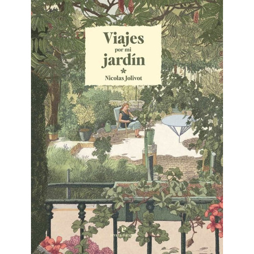 Viajes Por Mi Jardin, De Jolivot Nicolas. Editorial Errata Naturae, Tapa Dura En Español, 2023