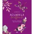 Acuarela Brillante, De Elisabeth Gotz. Editorial Gustavo Gili, Tapa Blanda En Español