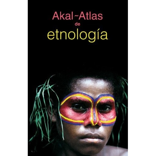 Atlas De Etnología, Haller, Ed. Akal