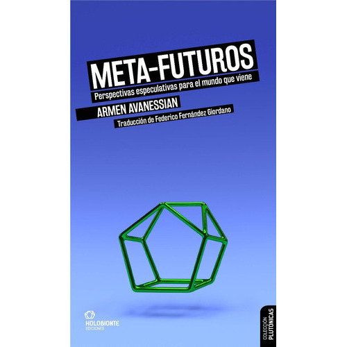 Meta-futuros, De Avanessian, Armen., Vol. Abc. Editorial Holobionte Ediciones, Tapa Blanda En Español, 1