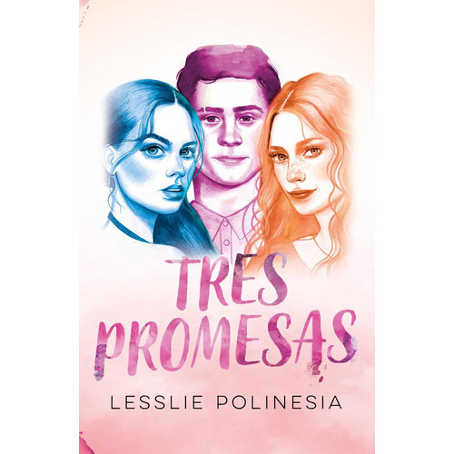 Tres Promesas, De Leslie Polinesia. Editorial Montena, Tapa Blanda En Español