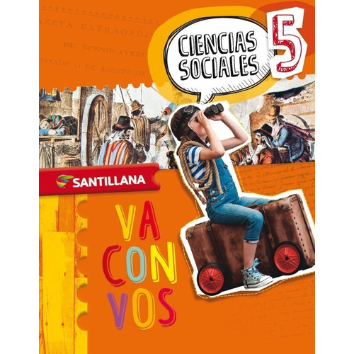 Ciencias Sociales 5 - Serie Va Con Vos - Santillana