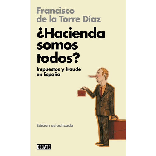 Ãâ¿hacienda Somos Todos?, De De La Torre, Francisco. Editorial Debate, Tapa Blanda En Español