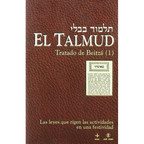 Talmud, El. Tratado De Beitza  I, de Alef Jojma. Editorial Edaf en español