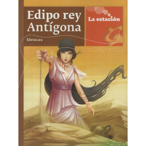 Edipo Rey Antigona - La Estacion, de Sófocles. Editorial EST.MANDIOCA, tapa blanda en español