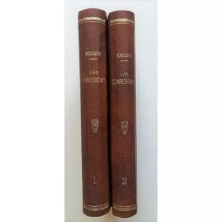 Libro Las Confesiones - J. J. Rousseau - 2 Tomos (ed. 1889)