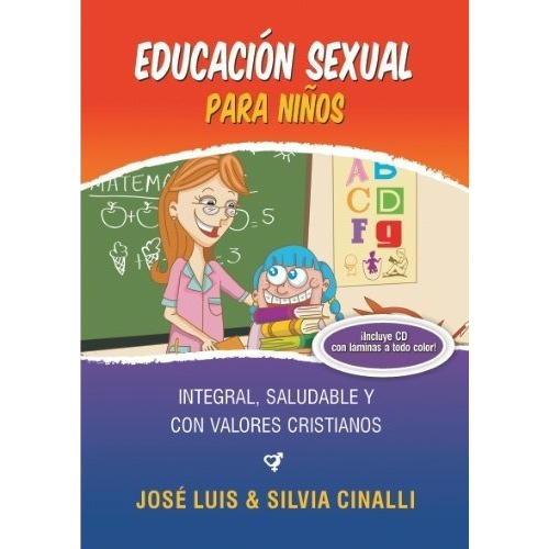Educación Sexual Para Niños, De José Luis Y Silvia Cinalli. Editorial Restauracion Sexual, Tapa Blanda En Español